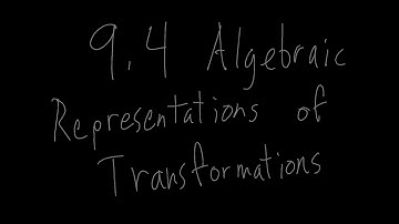 9.4 Algebraic Representation of Transformations
