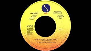 Erasure - Who Needs Love Like That (Mexican Radio Mix)