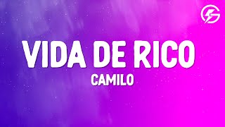 Camilo - Vida De Rico (Letra/Lyrics)