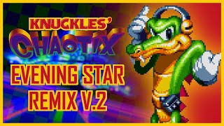Evening Star Remix V.2 - Knuckles Chaotix (Average Burgerboy)