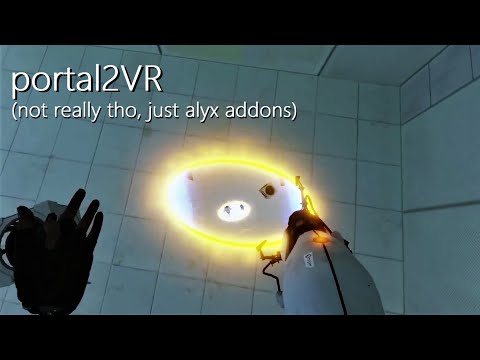 Half Life: Alyx Workshop Addon Maps - Portal 2 VR