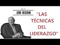 LAS TECNICAS DEL LIDERAZGO | JIM ROHN EN ESPAÑOL