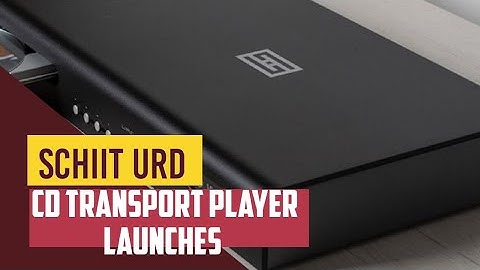 Schiit Audio URD: A High-End CD Player With A Budget Price!! Stream CDs & Digital Streams With Ease