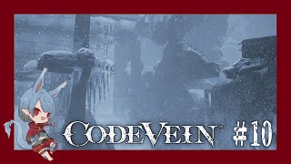 【CODE VEIN /ネタバレ有】凍てついた霊峰、初探索#10【Vtuber】