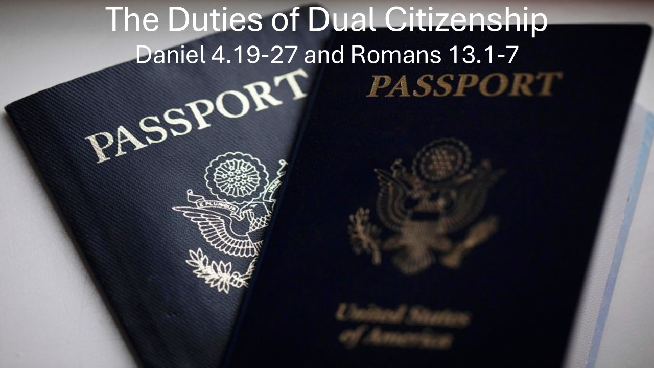 The Duties of Dual Citizenship - Rom 13.1-7 - Oct 18, 2026