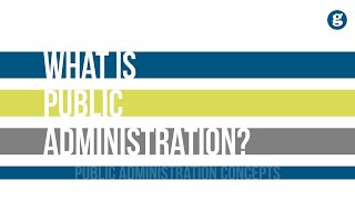 What is Public Administration?
