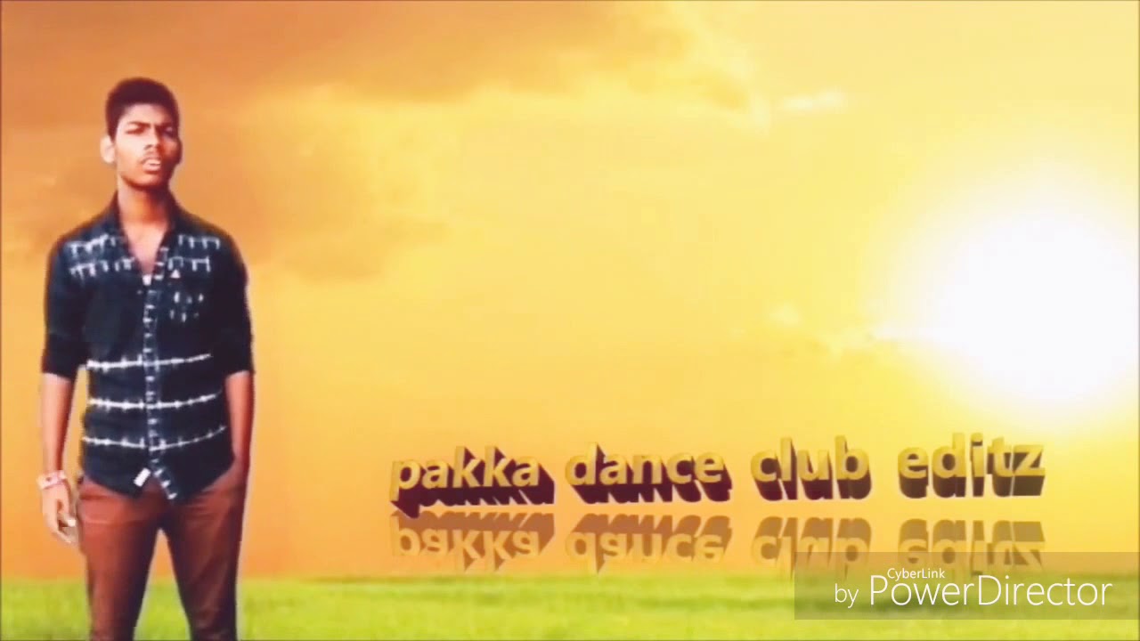 Pakka dance club editz ammapalayam
