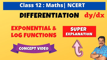 Differentiation, exponential and log functions, 12th Maths (NCERT) How to differentiate
