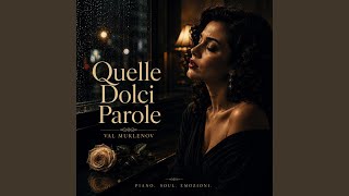 Quelle Dolci Parole - Val Muklenov