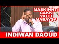 DJIB KAAQE N 6 MASKINTI CAKKI YALLI MABAYSA INDIWAN DAOUD DJIB KAAQE N 6 MASKINTI CAKKI YALLI MABAYSA INDIWAN DAOUD