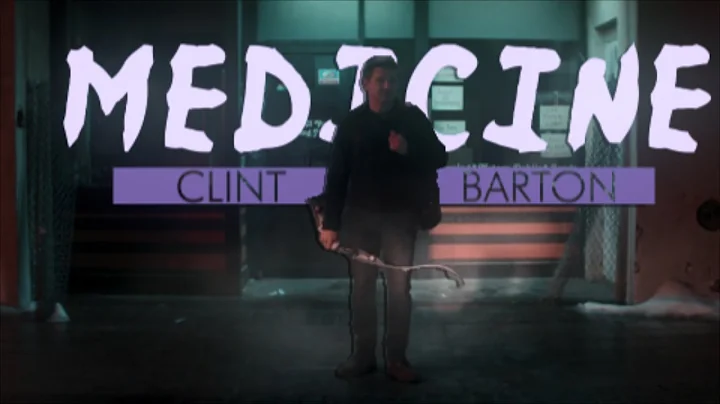Medicine || Clint Barton // Hawkeye