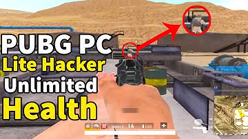 PUBG PC Lite Hacker Using Unlimited Health Hack Full Video