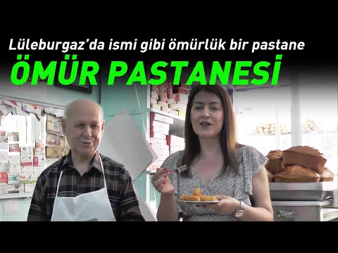 Lüleburgaz'da ismi gibi ömürlük pastane Ömür Pastanesi