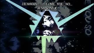 HUSSVRX_-_I_LOVE_YOU_SO_JUMPSTYLE___ELECTRONIC_BREAKBEATS_PHONK(48k)_exported