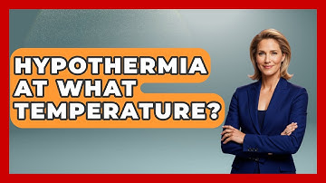 Hypothermia At What Temperature? - Weather Watchdog