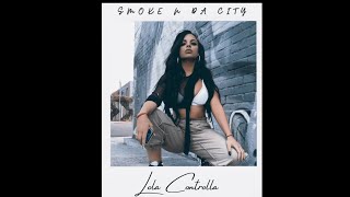 Smoke N Da City Episode #33 ft Lola Controlla