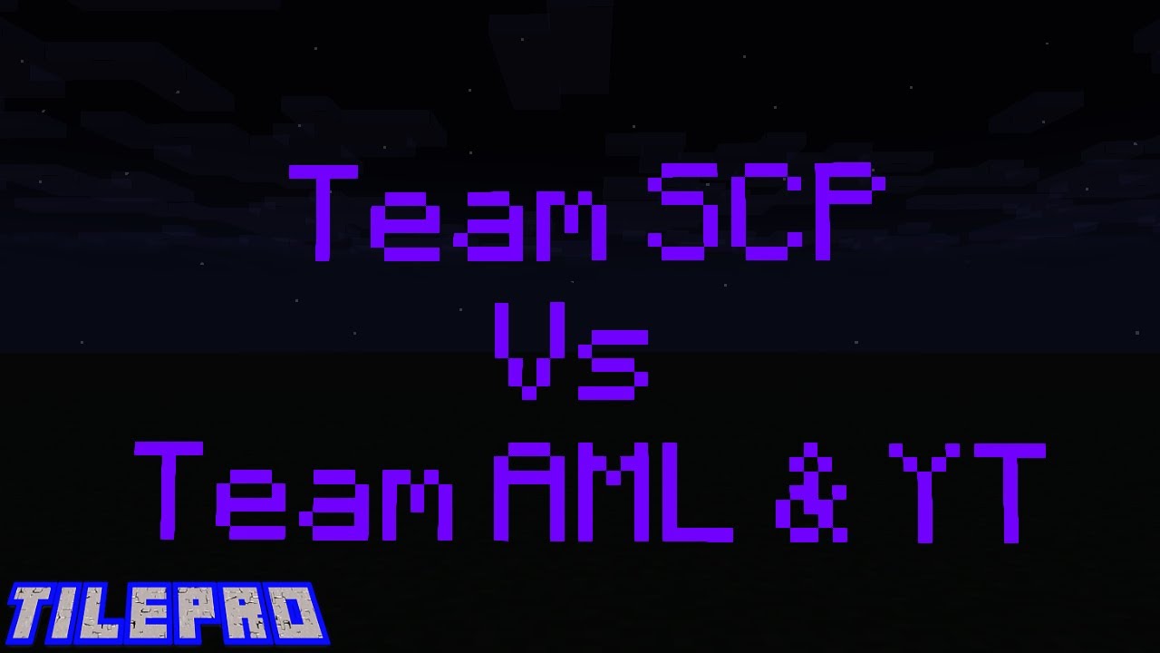 Team SCP vs Team AML and YT(12K sub special)