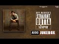 Straight Outta Punjab (Full Album) | Gopi Waraich | Tarsem Jassar | New Punjabi Songs 2021