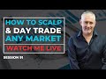 How to scalp and day trade any market  watch me live session 91