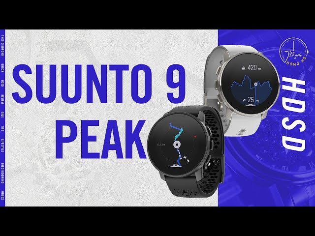 Hướng dẫn sử dụng Suunto 9 Peak chi tiết nhất | Thế Giới Đồng Hồ