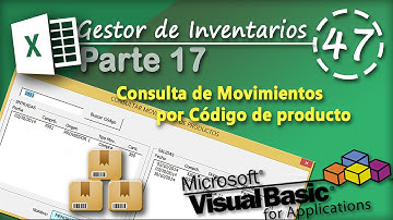 Gestor de Inventarios Parte 17 | Consulta de Movimientos por Código de Producto | VBA Excel 2013 #47