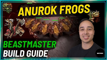 Anurok FROGS Beastmaster - ABSOLUTELY CRACKED  | Last Epoch Season 3 Build Guide