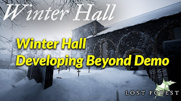 Winter Hall - Developing Beyond - Demo Playthrough