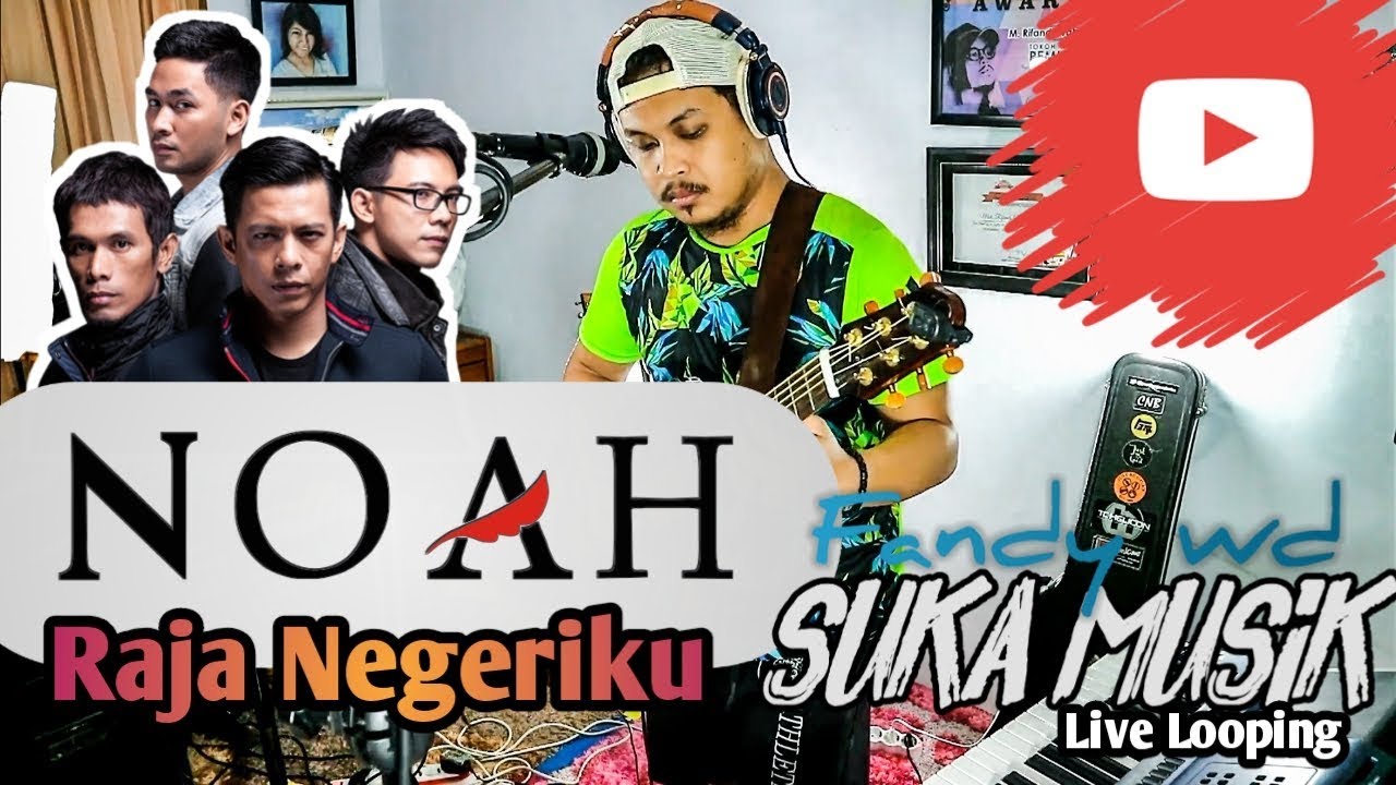 Noah - Raja Negeriku ( Fandy wd Live Looping Cover )
