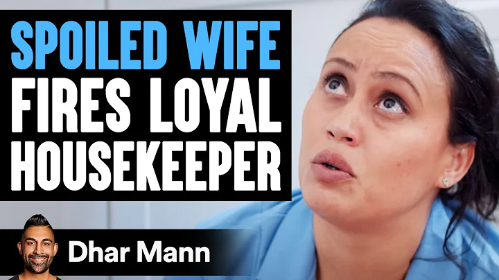 Spoiled Wife Fires Housekeeper, Instantly Regrets It | Dhar Mann