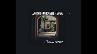 Video thumbnail of "Onnen hetket - Jarkko Honkanen & Taiga"