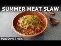 Summer Meat Slaw | Pulled Pork Coleslaw | Food Wishes