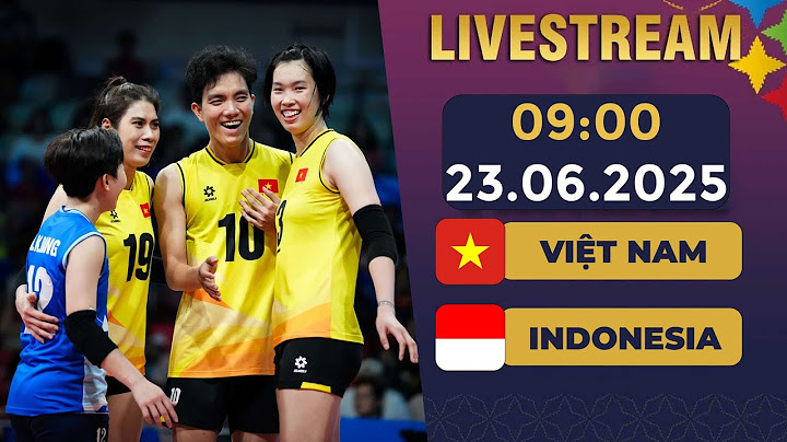 🔴TRỰC TIẾP | VIỆT NAM - INDONESIA | BÓNG CHUYỀN NỮ | ĐỐI THỦ SỪNG SỎ CHẠM TRÁN DÀN SIÊU PHẨM VN