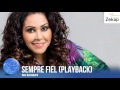 Rose Nascimento - Sempre Fiel (Playback) | Zekap Music