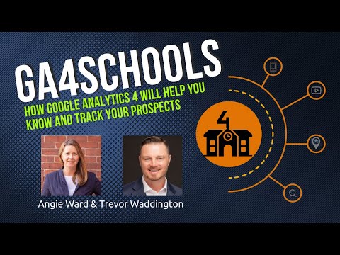 GA4Schools  - How School Marketing Professionals Can Best Use Google Analytics 4