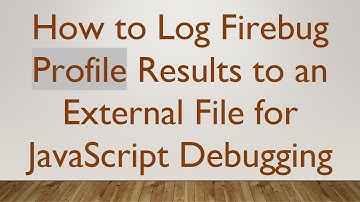 How to Log Firebug Profile Results to an External File for JavaScript Debugging