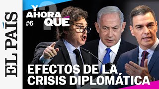 Programa ¿Y ahora qué? EP. 6 Analiza las crisis diplomáticas con Argentina y con Israel