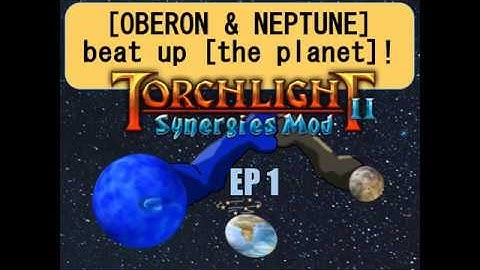 Oberon and Neptune Beat Up Torchlight II EP1: My First Dungeon