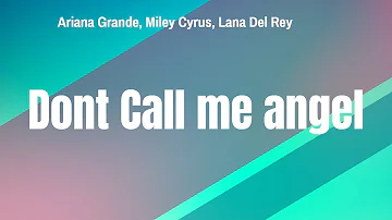 Ariana Grande, Miley Cyrus, Lana Del Rey - Don't Call Me Angel (Lyric Video / Charlies Angels)