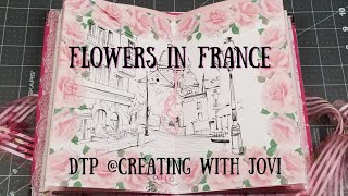 Flowers in France Journal Flip-through~DTP @creatingwithjovi