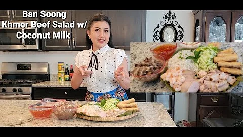 How To Make Ban Soong - Delicious Khmer Beef Salad...