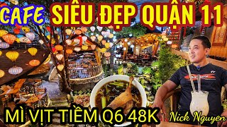 CHOÁNG VỚI QUÁN CAFE SIÊU ĐẸP QUẬN 11 và BẤT NGỜ MÌ TIỀM QUẬN 6 CHỈ 48K || Cuộc Sống Sài Gòn