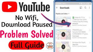 youtube video not download problem | no wifi download paused youtube problem | download problem 2021