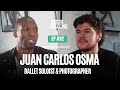 International ballet soloist and award winning photographer  juan carlos osma  episode 81