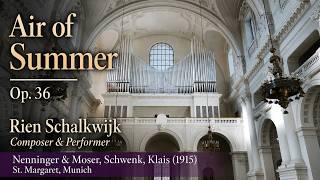 Air of Summer (Op. 36) | Rien Schalkwijk | NEW St. Margaret Munich Organ