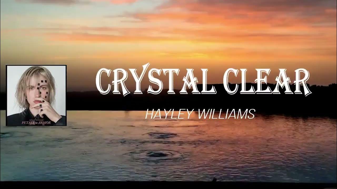 What Is Crystal Clear By Hayley Williams About