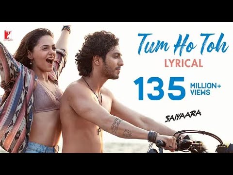 Lyrical | Tum Ho Toh song | Saiyaara | Ahaan, Aneet | Vishal Mishra, Hansika Pareek | Raj Shekhar 