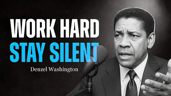 Work Hard in Silence – Let Your Success Speak | Denzel Washington Motivation