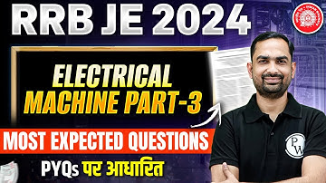 RRB JE CBT 2 PREVIOUS YEAR QUESTION PAPER | ELECTRICAL MACHINE | MOST EXPECTED QUESTIONS -3 | EE
