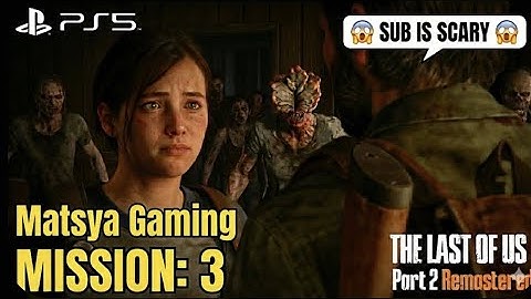 The Last of Us Part 2 - Mission 3: The Overlook Gameplay Walkthrough PS5