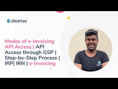 Modes of e-Invoicing API Access | API Access through GSP | Step-by-Step Process | e-Invoicing